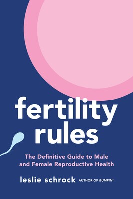Fertility Rules by Leslie Schrock
